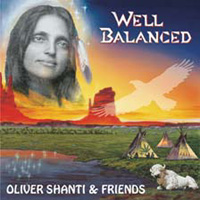 Oliver Shanti And Friends - Well Balanced