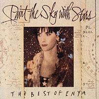 Enya - Paint The Sky With Stars (The Best Of Enya)