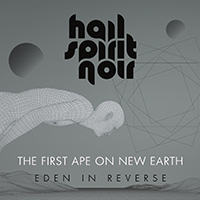 Hail Spirit Noir - The First Ape on New Earth (Single)