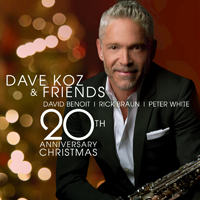 Dave Koz - Dave Koz & Friends: 20Th Anniversary Christmas