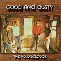 Youngbloods - Good And Dusty