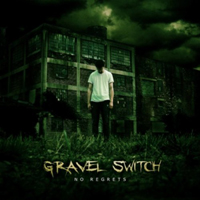 Gravel Switch - No Regrets