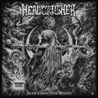 HeadCrusher - Death Comes With Silence