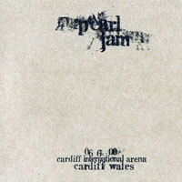 Pearl Jam - 2000.06.06 - Cardiff International Arena, Cardiff, Wales (CD 1)