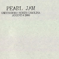 Pearl Jam - 2000.08.06 - Greensboro Coliseum, Greensboro, North Carolina (CD 1)