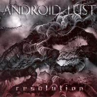 Android Lust - Resolution