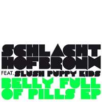 Schlachthofbronx - Belly Full Of Pills (EP)