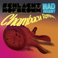 Schlachthofbronx - Chambacu Remix EP