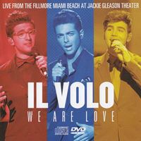 Il Volo (ITA) - We Are Love: Live From The Fillmore Miami Beach At Jackie Gleason Theater