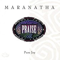 Maranatha (USA, CA) - Pure Joy