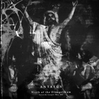 Antaeus - Wrath Of The Evangelikum (Split)