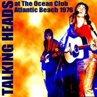 Talking Heads - Ocean Club, NYC, 1976.08.17.