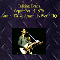 Talking Heads - Armadillo World,  Austin TX 1979.09.15.