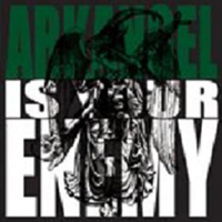 Arkangel (BEL) - Is Your Enemy