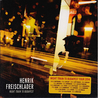 Henrik Freischlader - Night Train To Budapest