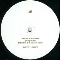 Green Velvet - Never Satisfied (Vinyl)