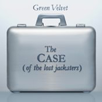 Green Velvet - The Case (Of The Lost Jacksters)