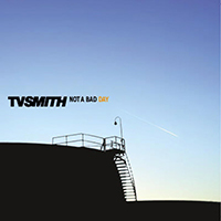 T.V. Smith - Not a Bad Day