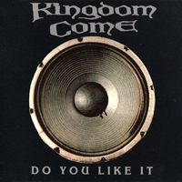 Kingdom Come - Do You Like It (Single)