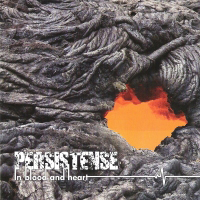 Persistense - In Blood And Heart