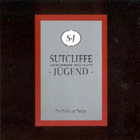 Sutcliffe Jügend - The Victim As Beauty