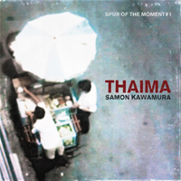 Samon Kawamura - Thaima - Spur Of The Moment #1