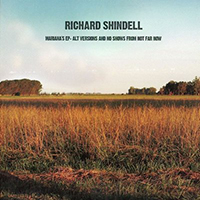 Richard Shindell - Mariana's EP - Alt Versions and No Shows From Not Far Now