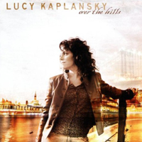 Lucy Kaplansky - Over the Hills