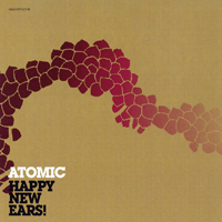 Atomic (SWE, NOR) - Happy New Ears!