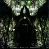 Dimmu Borgir - Enthrone Darkness Triumphant (1997 Re-Released)