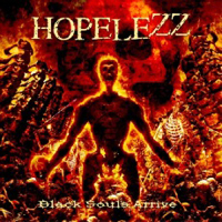 Hopelezz - Black Souls Arrive