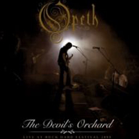 Opeth - The Devil's Orchard & Live at Rock Hard Festival
