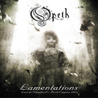 Opeth - Lamentations: Live at Shepherd's Bush Empire 2003