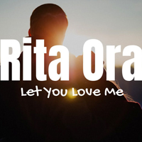 Rita Ora - Let You Love Me (Single)