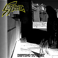 Scythe (USA, California) - Defying To Exist