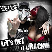 Deuce (USA, CA) - Let's Get It Crackin' (Single)