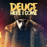 Deuce (USA, CA) - Here I Come (Single)