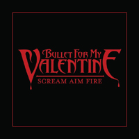 Bullet For My Valentine - Scream Aim Fire Pt. 1 (Vinyl 7 Single)