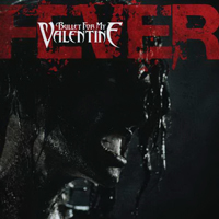 Bullet For My Valentine - Fever (Single)