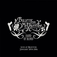Bullet For My Valentine - Hand Of Blood - Live At Brixton (EP)