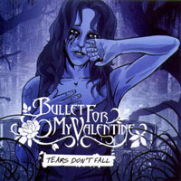 Bullet For My Valentine - Tears Don't Fall [Single]