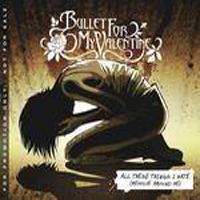 Bullet For My Valentine - All These Things I Hate (EP)