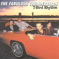 Fabulous Thunderbirds - T-Bird Rhythm