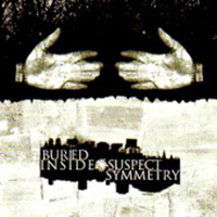 Buried Inside (CAN) - Suspect Symmetry