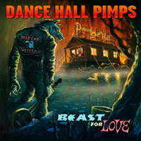 Dance Hall Pimps - Beast For Love