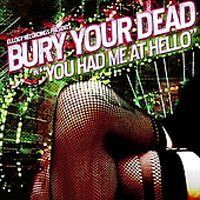 Bury Your Dead - You Had Me At Hello