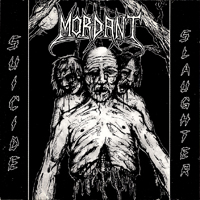 Mordant - Suicide Slaughter (EP)