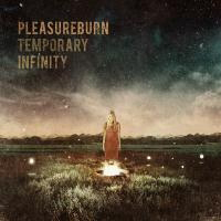 Pleasureburn - Temporary Infinity