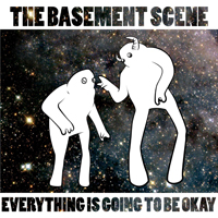 Basement Scene - Everything Is Going To Be Okay