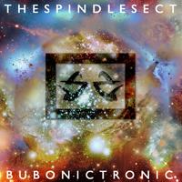 Spindle Sect - Bubonic Tronic